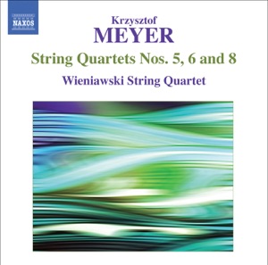 Meyer: String Quartets Nos. 5, 6 and 8