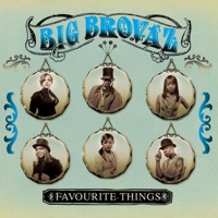 Big Brovaz - Favourite Things (Radio Edit)