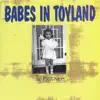 Babes In Toyland - Laugh My Head Off