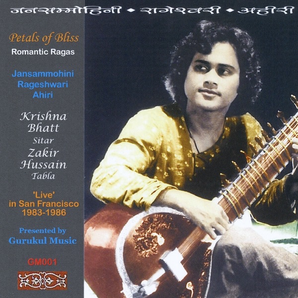 Обложка альбома «Petals of Bliss Romantic Ragas» — Krishna Bhatt & Zakir Hussain