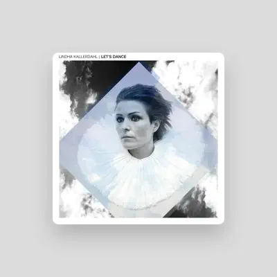 Listen to Lindha Kallerdahl, watch music videos, read bio, see tour dates & more!