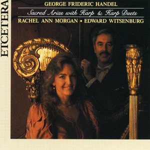 Handel: Sacred Arias With Harp & Harp Duets
