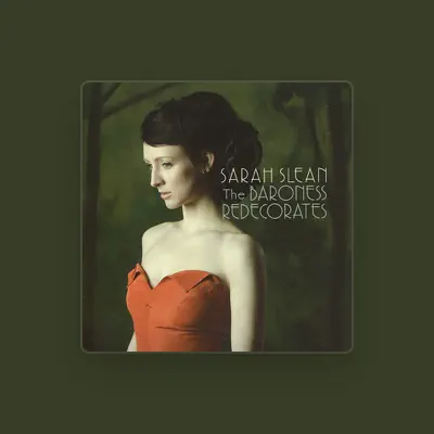 Listen to Sarah Slean, watch music videos, read bio, see tour dates & more!