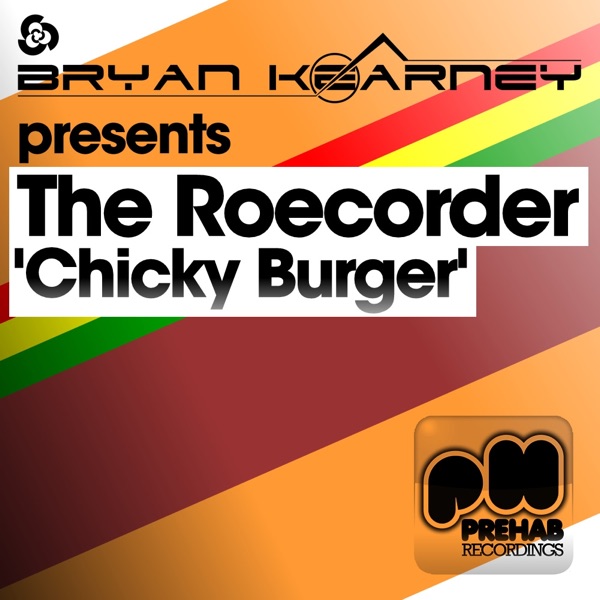 Cover of Chicky Burger (Bryan Kearney Presents) - EP