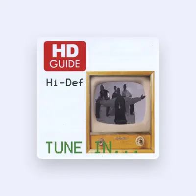 Listen to HI-DEF, watch music videos, read bio, see tour dates & more!