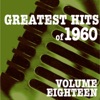 Greatest Hits of 1960, Vol. 18