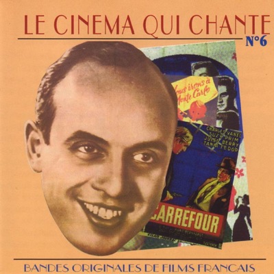 Le cinéma qui chante - Bandes originales de films français, vol. 6