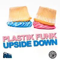 Upside Down (Alex Kenji Remix) — Plastik Funk