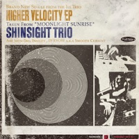 Higher Velocity - EP - ShinSight Trio