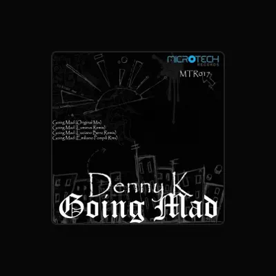 Listen to Denny K, watch music videos, read bio, see tour dates & more!