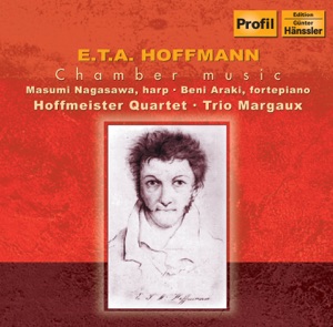 Hoffmann, E.T.A.: Harp Quintet In C Minor - Piano Sonatas In a Major and F Minor - Piano Trio In e Major
