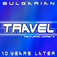 Bulgarian (10 Years Later) [feat. Lorren G.] - Travel