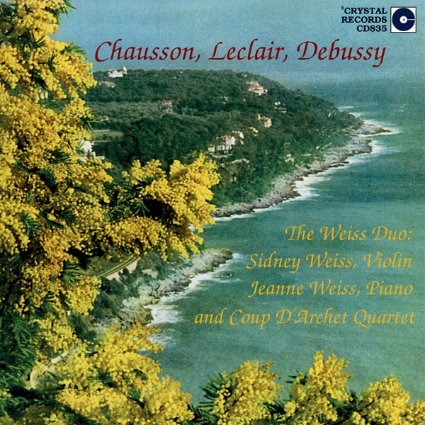 Обложка альбома «Chausson, Leclair, Debussy: Concerto, Op. 21 and Sonatas» — The Weiss Duo & Coup d'Archet Quartet