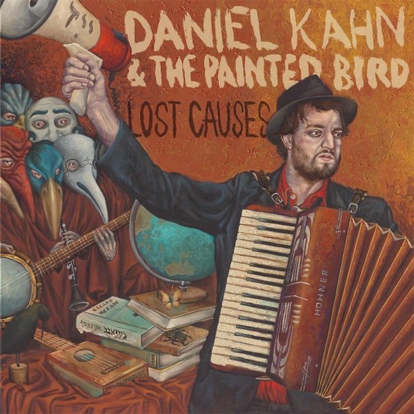 Обложка альбома «Lost Causes» — Daniel Kahn & The Painted Bird