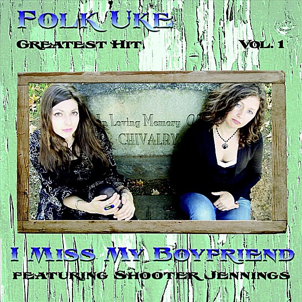 I Miss My Boyfriend (feat. Shooter Jennings) - Single