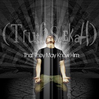 That They May Know Him - TruthSeekah