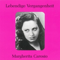 Lebendige Vergangenheit - Margherita Carosio - Margherita Carosio