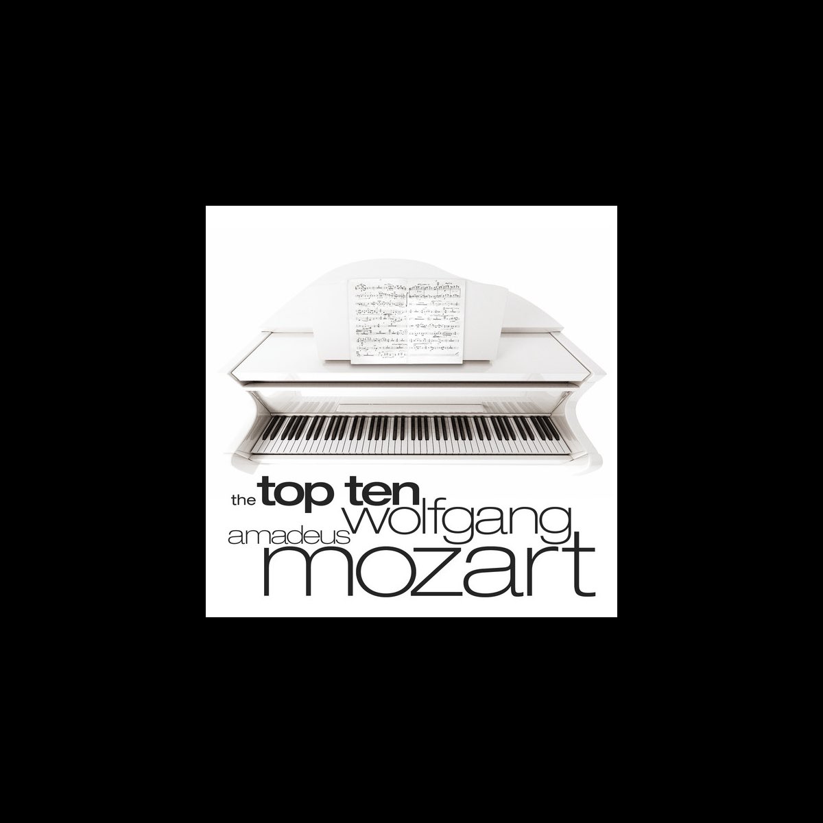 Top Ten: Wolfgang Amadeus Mozart by Various on Apple Music