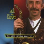 The Jeff Newell Quartet - Jack the Ripper