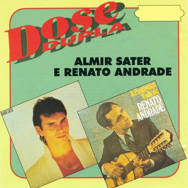 Dose Dupla: Almir Sater e Renato Andrade