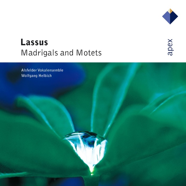 Lassus: Madrigals & Motets