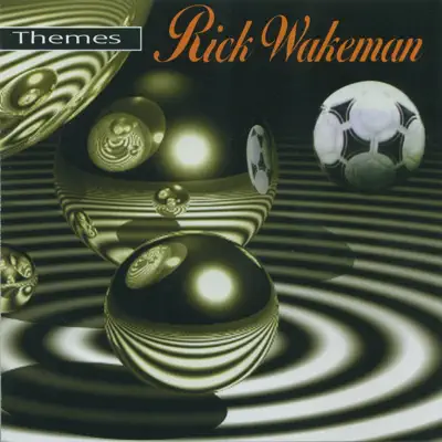 Listen to Themes by Rick Wakeman