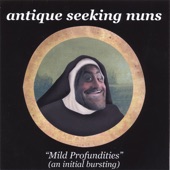 ANTIQUE SEEKING NUNS - Earthsong (with One Sugar)