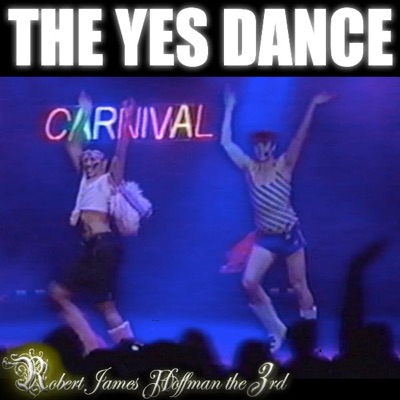 Robert James Hoffman III - The Yes Dance