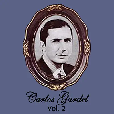 Carlos Gardel Volume 2 - Carlos Gardel