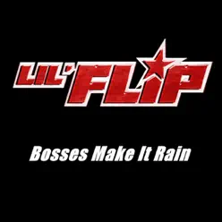 Bosses Make It Rain - Single - Lil' Flip