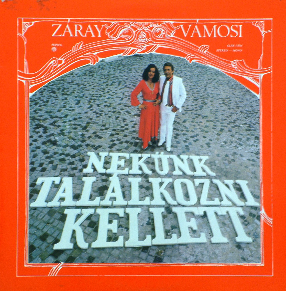 Обложка альбома «Nekünk Találkozni Kellett» — Márta Záray & János Vámosi