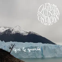 Que Te Quería - Single - La Quinta Estación