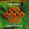 Om Tara: Mantras from Tibet - Sarva-Antah