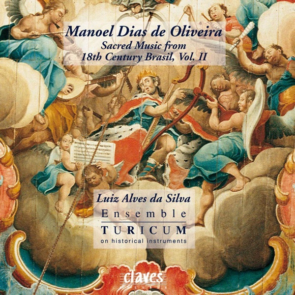 Manoel Dias de Oliveira: Sacred Music from 18th Century Brasil, Vol. II artwork