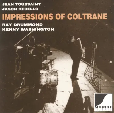 Listen to Impressions of Coltrane by Ray Drummond, Jason Rebello, Jean Toussaint & Kenny Washington