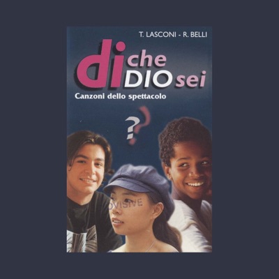 Di che Dio sei? (Canzoni dello spettacolo)