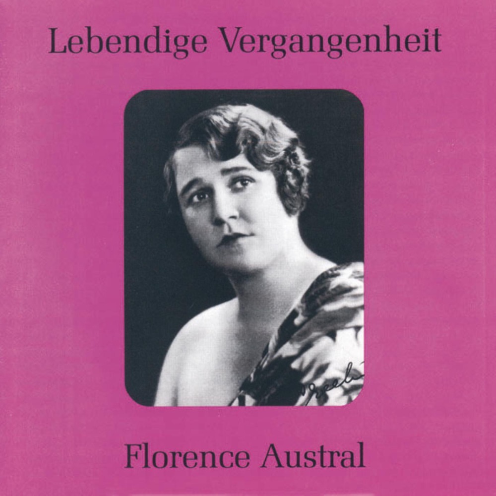 Обложка альбома «Lebendige Vergangenheit - Florence Austral» — Florence Austral