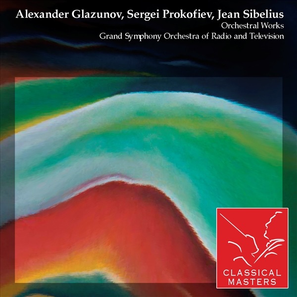 Glazunov, Prokofiev, Sibelius: Orchestral Works