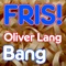 Bang (Swen Weber Remix) - Oliver Lang lyrics