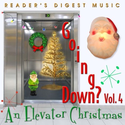 Reader's Digest Music: Going Down? Vol. 4 - An Elevator Christmas
