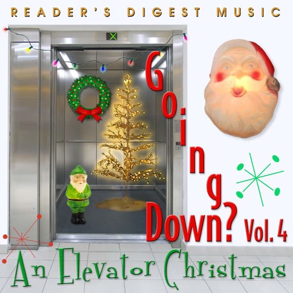 Reader's Digest Music: Going Down? Vol. 4 - An Elevator Christmas
