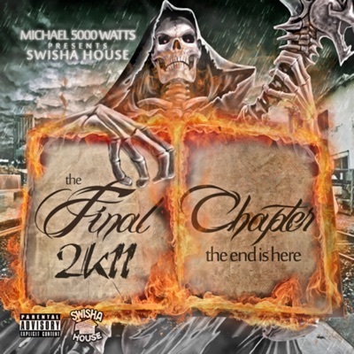 The Final Chapter 2K11 (The End Is Here)