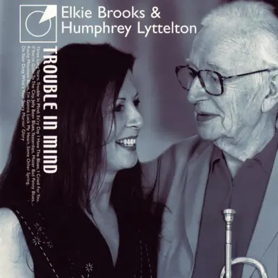 Trouble In Mind - Elkie Brooks