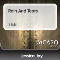 Rain and Tears (2 Edit) — Jessica Jay