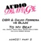 To My Beat (Onionz Mix) - Blaze, David Ferrera & DBR lyrics