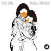 Barbra Streisand (Original Mix) - Duck Sauce