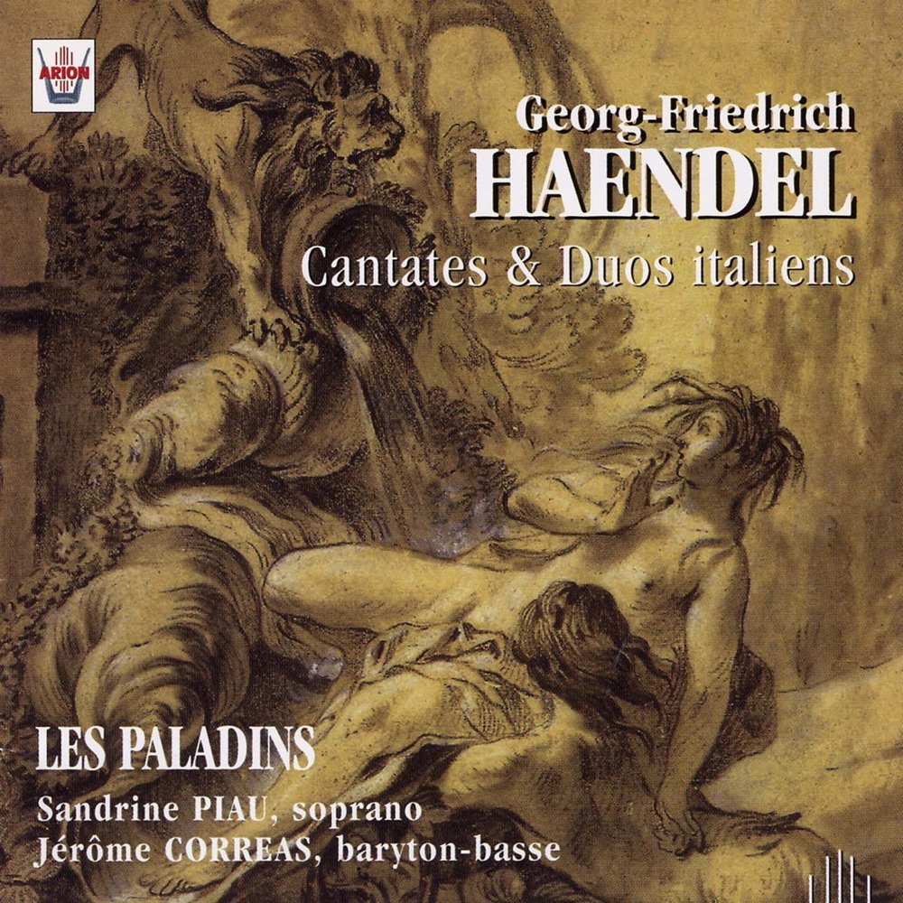 Обложка альбома «Haëndel: Cantates & duos italiens» — Les Paladins, Jérôme Correas, Sandrine Piau, Emmanuelle Haïm & Marion Middenway