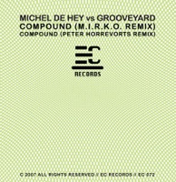 Compound Remixed - EP - Grooveyard & Michel de Hey