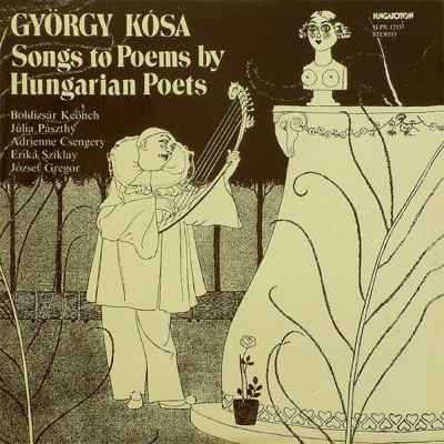 Songs to Poems by Hungarian Poets