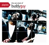 Playlist: The Very Best of Buddy Guy artwork